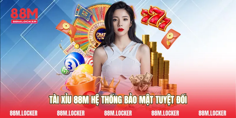 Tài Xỉu 88M Hệ Thống Bảo Mật Tuyệt Đối